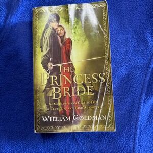 The Princess Bride William Goldman Classic Tale of‎ True Love Adventure